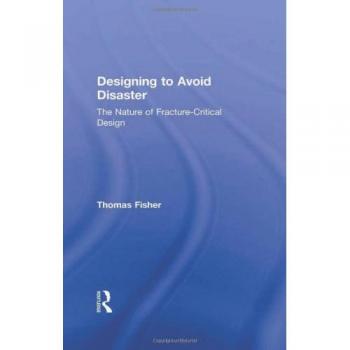 Designing To Avoid Disaster: The Nature of Fracture-Critical Design