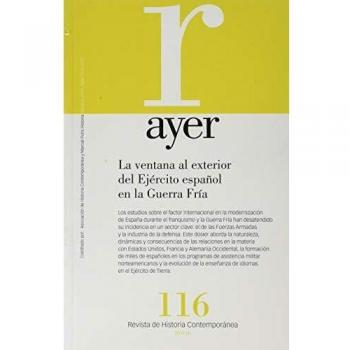 La ventana al exterior del ejército español en la Guerra Fría: Revista Ayer 116