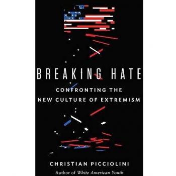 Breaking Hate: Confronting the New Culture of Extremism