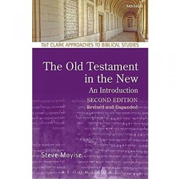 The Old Testament in the New: An Introduction: Second Edition: Revised and Expanded