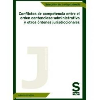 Conflictos de competencia entre el orden contencioso-administrativo y otros órdenes jurisdiccionales