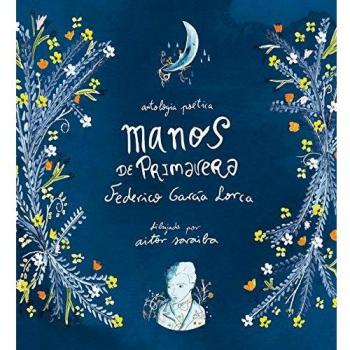 Manos de primavera: Antología poética