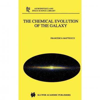 Galaxy Chemical Evolution: Hardback Edition (Astrophysics and Space Science Library, Volume 253)