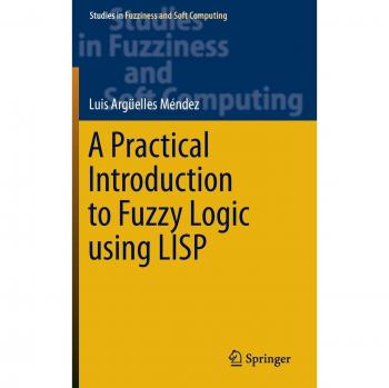 A Practical Introduction to Fuzzy Logic using LISP