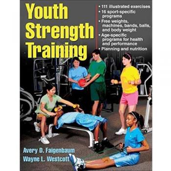 Youth Strength Training: Programs for Health, Fitness, and Sport