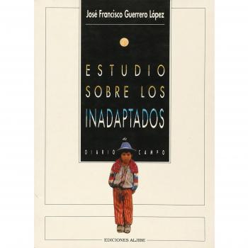 Estudio sobre los inadaptados: Diario de campo