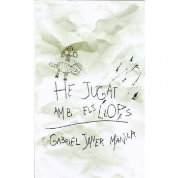 He jugat amb els llops: 15 - Gabriel Janer I Manila
