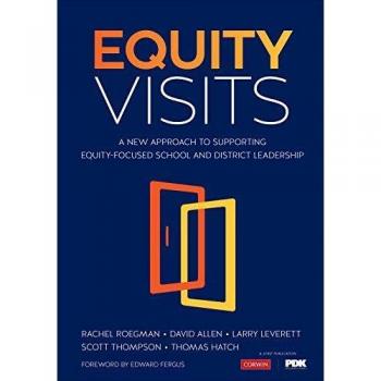 Equity Visits: A New Approach to Supporting Equity-Focused School and District Leadership