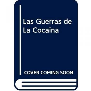 Las Guerras de La Cocaina