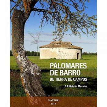 Palomares de barro de Tierra de Campos - Roldan Morales, Francisco Pedro