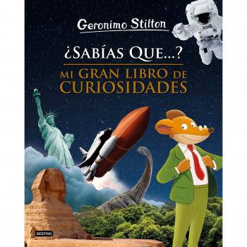 ¿Sabías que...? Mi gran libro de curiosidades - Stilton, Geronimo