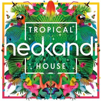 Hed Kandi Tropical House