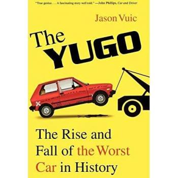 The Yugo: The Rise and Fall of the Worst Car in History