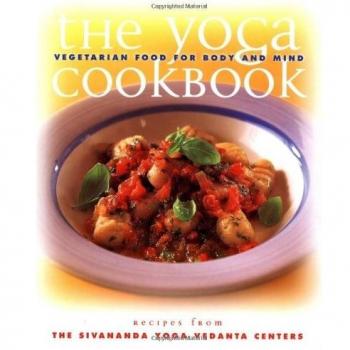The Yoga Cookbook: Vegetarian Food for Body and Mind