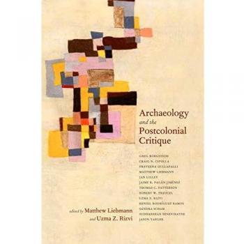 Postcolonial Archaeology: A Critical Analysis in Society Series
