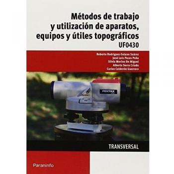 UF0430 Métodos de trabajo y utilización de aparatos, equipos y útiles topográficos