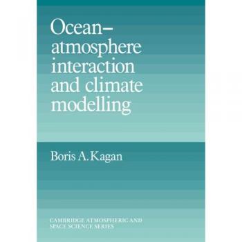 Interacción Océano-Atmósfera y Modelado Climático (Serie de Ciencia Atmosférica y Espacial de Cambridge)