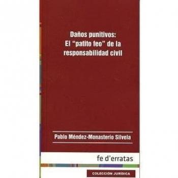Daños punitivos. El patito feo de la responsabilidad civil