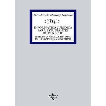 Informática jurídica para estudiantes de derecho: Introducción a los sistemas de información y seguridad