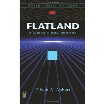 Flatland: A Romance of Many Dimensions