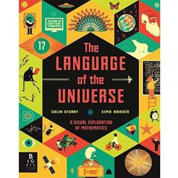 El Lenguaje del Universo: Una Exploración Visual de las Matemáticas por Colin Stuart