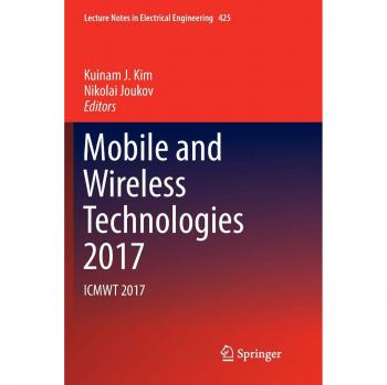 Mobile and Wireless Technologies 2017: ICMWT 2017