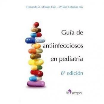 Guía de antiinfecciosos en pediatría - Fernando Moraga