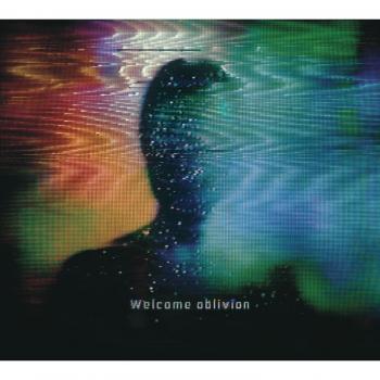 Welcome Oblivion