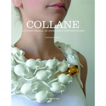 Collane: 400 nuovi modelli di gioielleria contemporanea