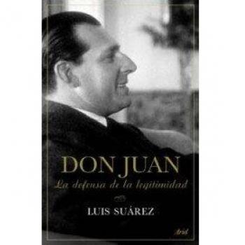 Don Juan: La defensa de la legitimidad