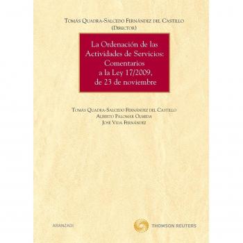 La ordenación de las actividades de servicios: Comentarios a la Ley 17/2009 de 23 de noviembre
