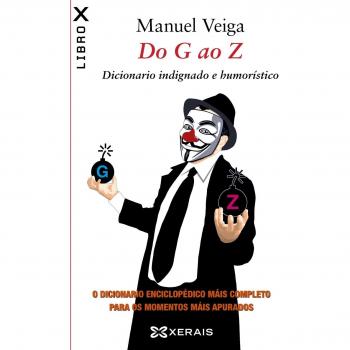 Do G ao Z: Dicionario indignado e humoristico