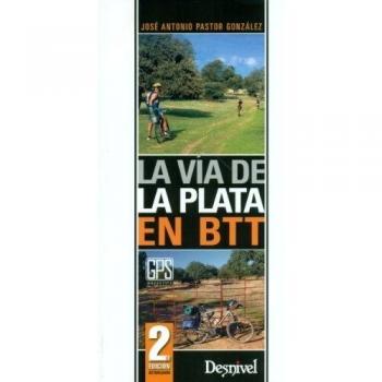 La Vía De La Plata En BTT - 2ª Edición - PASTOR GONZALEZ, JOSE ANTONIO