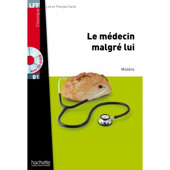 Le medecin malgre lui cd audio mp3 le medecin malgre lui b1 con cd audio formato mp3 lff lire en francais facile