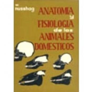 Anatomía y fisiología de los animales domésticos