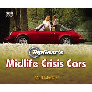 Top Gear's Midlife Crisis Cars
