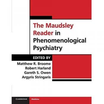 Lector Maudsley en Psiquiatría Fenomenológica - Editado por Matthew Broome y Colaboradores