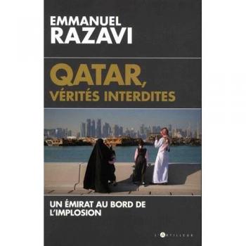 Qatar, vérités interdites: Un émirat au bord de l'implosion