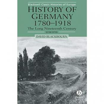 History of Germany 1780-1918: The Long Nineteenth Century, 2nd Edition
