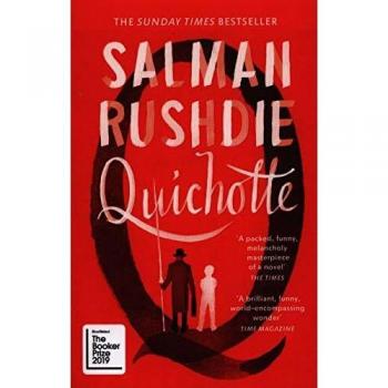 Quichotte de Salman Rushdie - Novela contemporánea y sátira moderna