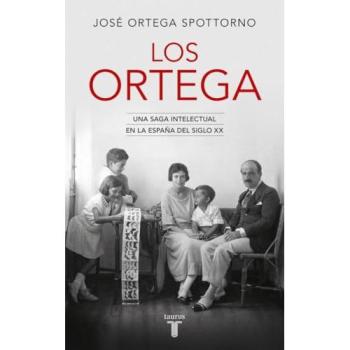 Los Ortega: Una saga intelectual en la España del siglo XX