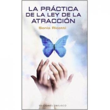 La práctica de le ley de la atracción
