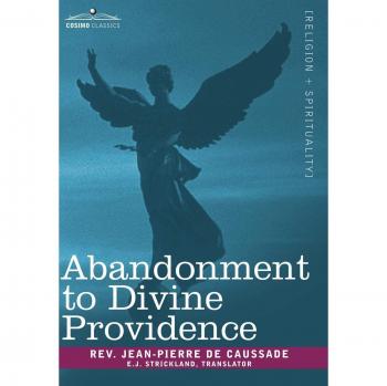 Abandonment to Divine Providence: Hardcover Edition by Jean-Pierre de Caussade