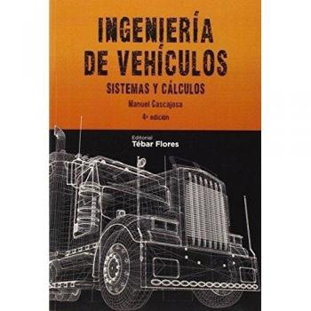 INGENIERÍA DE VEHÍCULOS: SISTEMAS Y CÁLCULOS