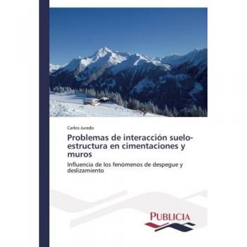 Problemas de interacción suelo-estructura en cimentaciones y muros: Influencia de los fenómenos de despegue y deslizamiento