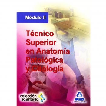 Técnico Superior En Anatomía Patológica Y Citología. Módulo Ii