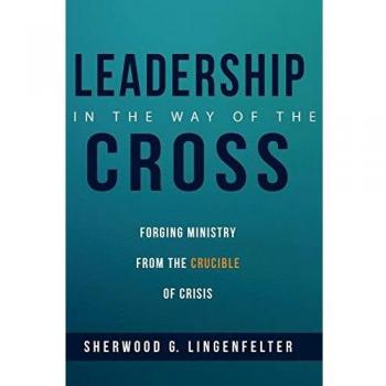 Crisis Leadership: Forging Ministry through the Cross