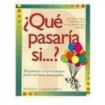 Que pasaria si...respuestas sorprendentes para curiosos insaciables