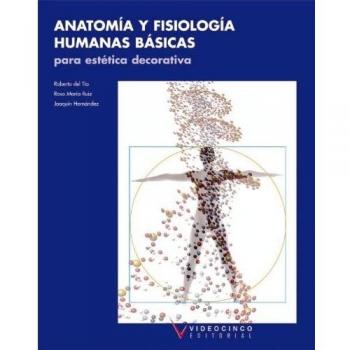 Anatomía y fisiología humanas básicas para estética decorativa