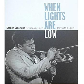 When Lights Are Low. Retratos De Jazz: Portraits of Jazz - Esther Cidoncha